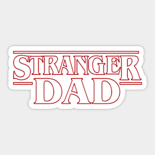 STRANGER DAD Sticker